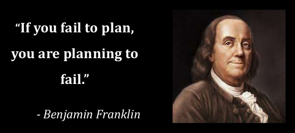if you fail to plan you are planning to fail